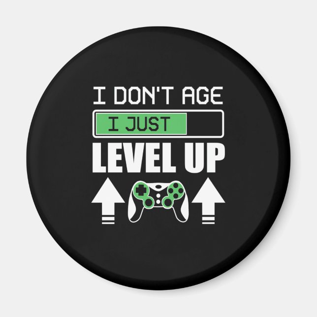 Spelaren är inte gammal, jag bara jämnar upp mig magnet (Framsidan)
