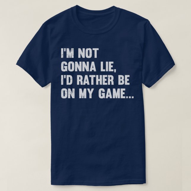Spelaren kommer inte att Ljuga ID utan måste vara  T Shirt (Design framsida)