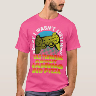 Spelaren lyssnade tyvärr inte på att tänka på spel t shirt