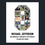 Spelarnummer 8 Senior Sports Team Photo Collage Poster<br><div class="desc">Personligens fotokollage för spelare nummer 8. Anpassadets fotogåva är en perfekt för en överordnad kväll, sportutmärkelsen eller födelsedagspresent till din idrottsman son, dotter eller student. Det är ett underbart sätt att visning dyrbara stunder och minnen från deras idrottsspel. Poster innehåller en samling foton och kan anpassas med namn, skolteam, klassår...</div>