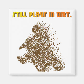 Spelas fortfarande i smutsen magnet