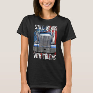 Spelas fortfarande med Lastbilar T Shirt