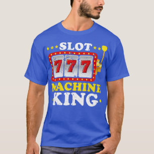 Spelautomat King Gambler Casino Spelare Spelande T Shirt