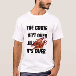 Spelet är inte över förrän det är över - Motiveran T Shirt