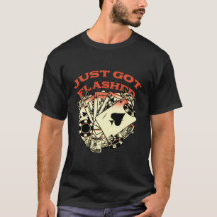 Spelet Har Flashat Spelare Poker-spel T Shirt