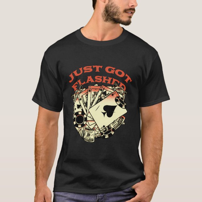 Spelet Har Flashat Spelare Poker-spel T Shirt (Framsida)