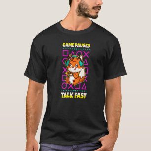 Spelet har pausats Talk Fast Video Gamer Spelare F T Shirt