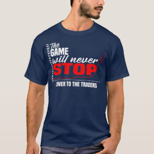 Spelet kommer aldrig att stoppa strömmen till hand t shirt