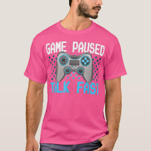 Spelet Pausat Talk Fast Video Games Funny Gamer Re T Shirt