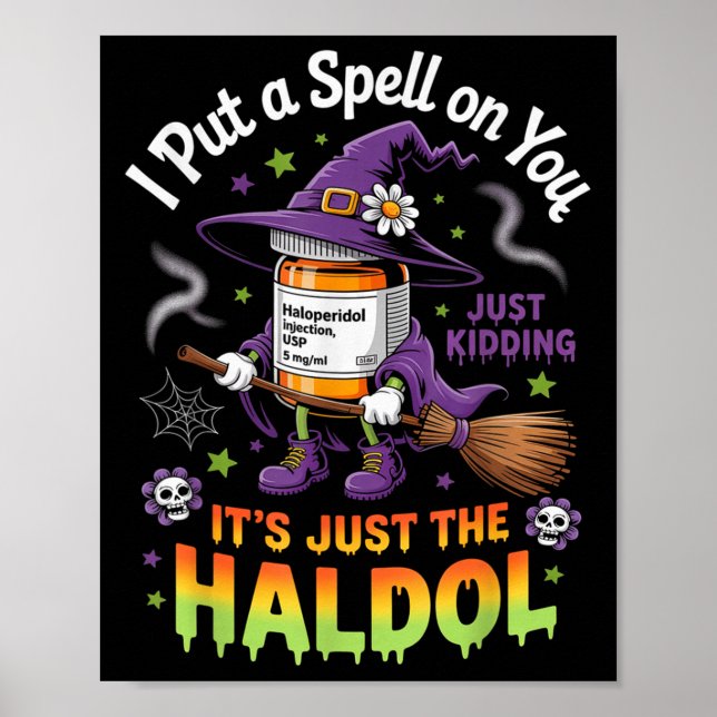 Spell Just Kidding Haldol Halloween Nurse Rn Icu  Poster (Framsidan)