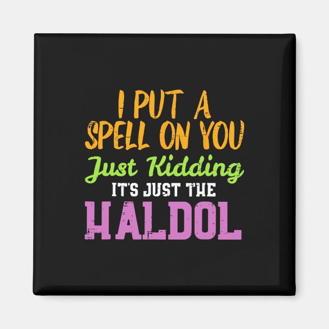 Spell Kidding Haldol Funny Nurse Halloween RN Magnet (Framsidan)