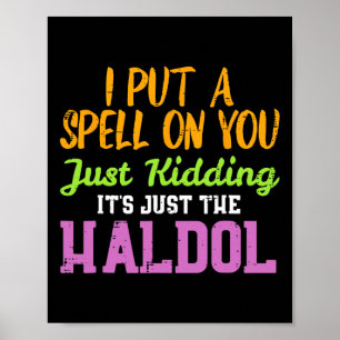 Spell Kidding Haldol Funny Nurse Halloween RN Poster