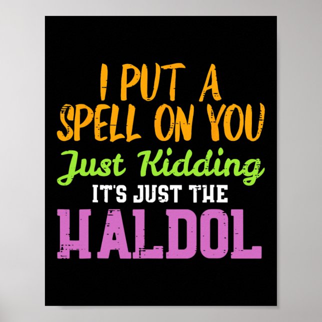 Spell Kidding Haldol Funny Nurse Halloween RN Poster (Framsidan)