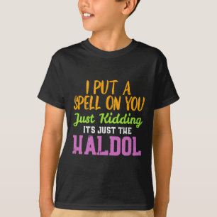 Spell Kidding Haldol Funny Nurse Halloween RN T Shirt