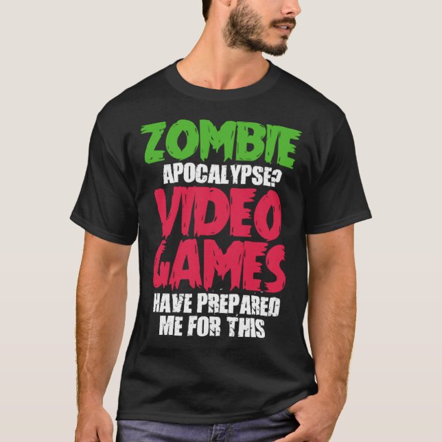 Spelspel Zombie Apocalypse Video Games Prepar T Shirt (Framsida)