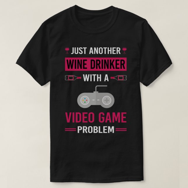 Spelspelaren Vin Drinker Video Games T Shirt (Design framsida)