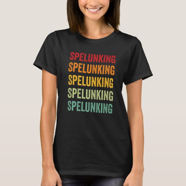 Spelunking Spelunking Hobbyist Rainbow T Shirt (Framsida)