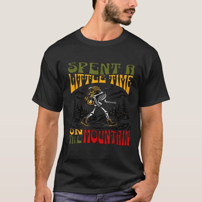 Spent A Little Time On The Mountain - Skeleton Hik T Shirt (Framsida)