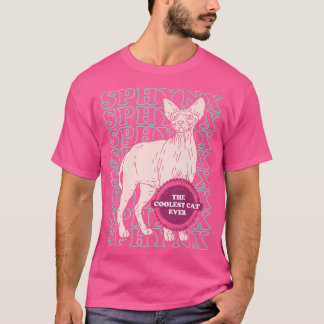 Sphyn Coolest Cat Hairless Cat Owner Sphyn Cat T Shirt