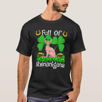 Sphynx Cat Full Of Shenanigans Sphynx Cat St Patri T Shirt