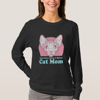 Sphynx Mamma Cat Mamma Hairless Cat Owner Sphynx T Shirt