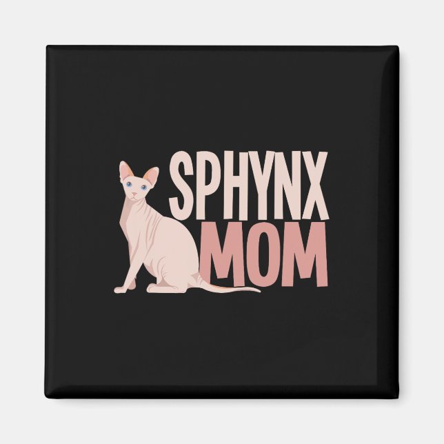 Sphynx Mamma Cat Sphinx Hairless Cat Owner Magnet (Framsidan)