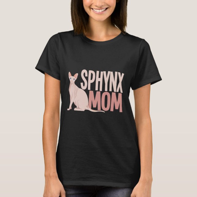 Sphynx Mamma Cat Sphinx Hairless Cat Owner T Shirt (Framsida)