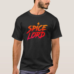 Spice Lord Spicy Food Älskare Hett Vingar och sås T Shirt