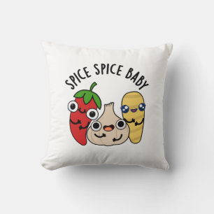 Spice Spice Baby Funny Food Pun Kudde