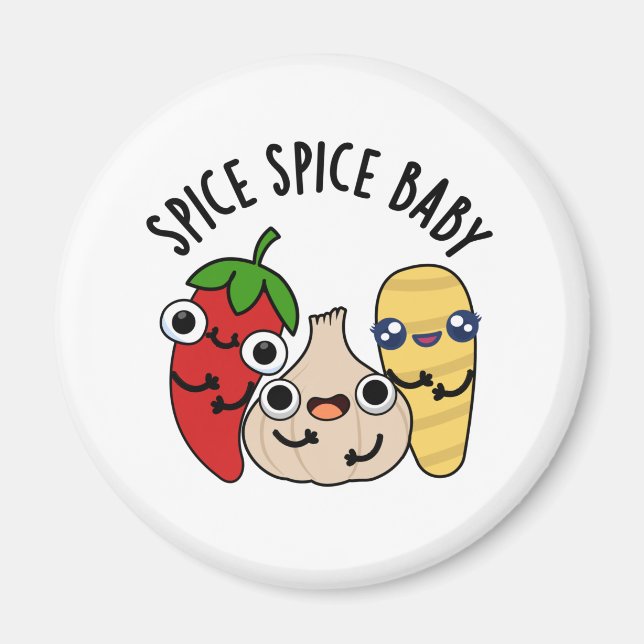 Spice Spice Baby Funny Food Pun Magnet (Framsidan)
