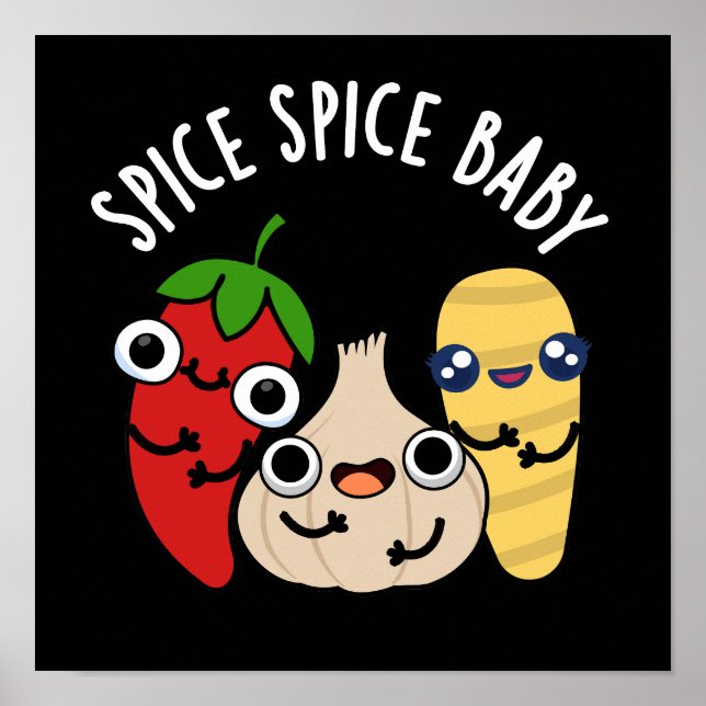 Spice Spice Baby Funny Food Pun Mörk BG Poster (Framsidan)