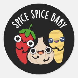 Spice Spice Baby Funny Food Pun Mörk BG Runt Klistermärke
