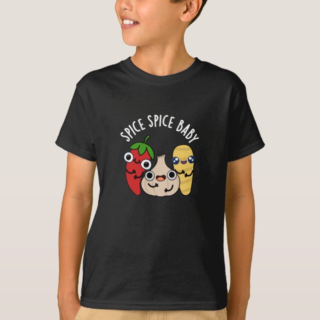 Spice Spice Baby Funny Food Pun Mörk BG T Shirt (Framsida)