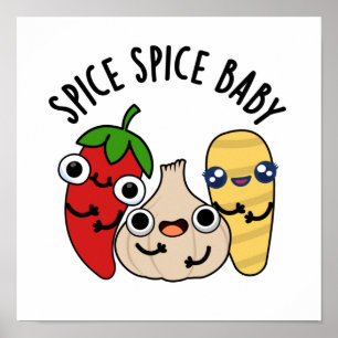 Spice Spice Baby Funny Food Pun Poster