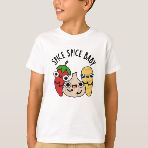 Spice Spice Baby Funny Food Pun T Shirt