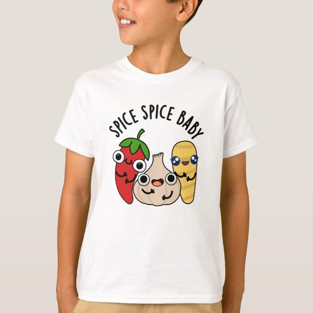 Spice Spice Baby Funny Food Pun T Shirt (Framsida)