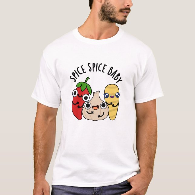Spice Spice Baby Funny Food Pun T Shirt (Framsida)