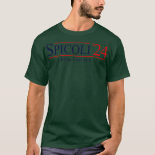 Spicoli 24 Slappna av. Jag kan fixa det. T Shirt