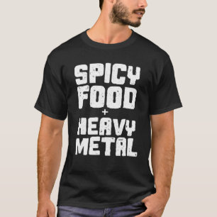 Spicy Food and Heavy Metall - Hett Sauce Pappa - T Shirt
