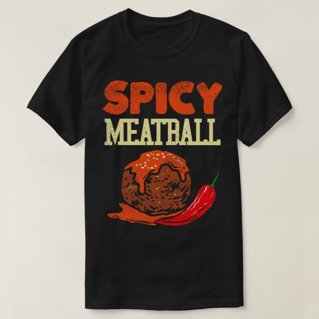 Spicy Meatball T Shirt (Design framsida)