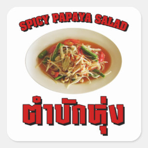 Spicy Papaya Salad [Tam Mak Hung] Isaan Dialect Fyrkantigt Klistermärke