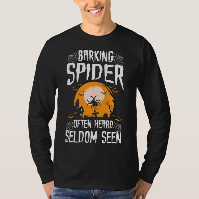 Spider Gift|Barking Spider har ofta hörts sällan T Shirt (Framsida)
