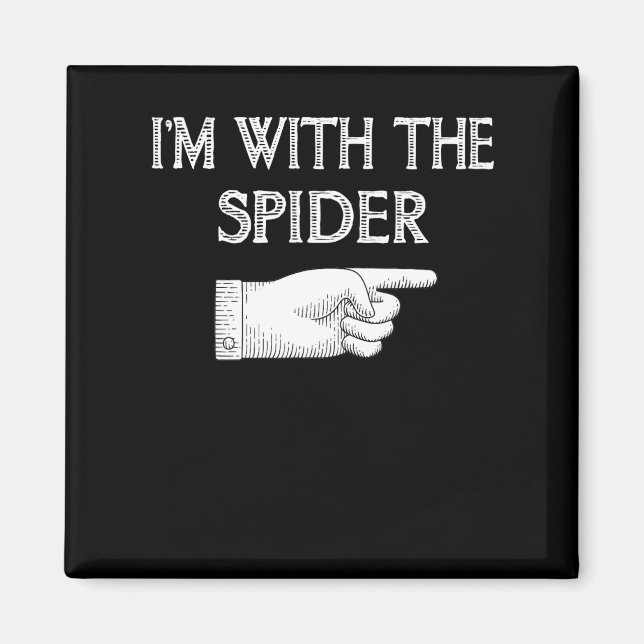 Spider Gift | Jag är med matchningen av spindelkos Magnet (Framsidan)