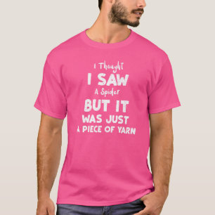 Spider jag trodde jag såg en spider, men det var b t shirt