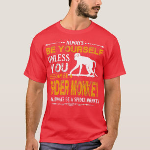 Spider Monkey - var alltid en spindlarapa T Shirt