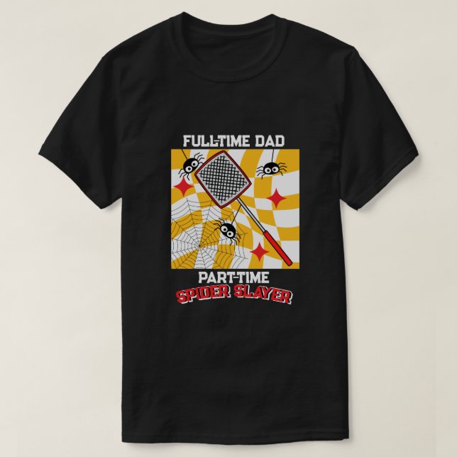 Spider Slaying Dad with Spiders & Flyswatter T Shirt (Design framsida)