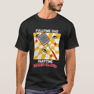 Spider Slaying Dad with Spiders & Flyswatter T Shirt