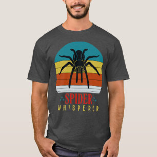 Spider Whisperer Tarantula Animal Spider T Shirt