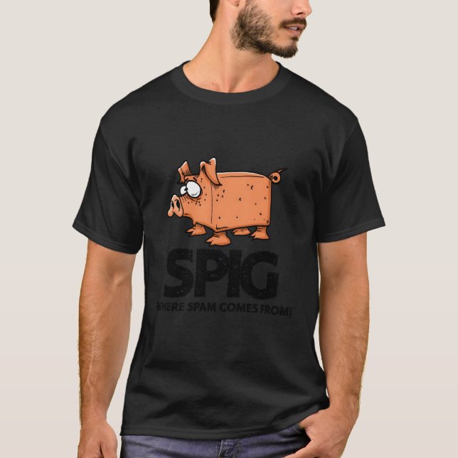 Spig där skräppost kommer från funny Gris T Shirt (Framsida)