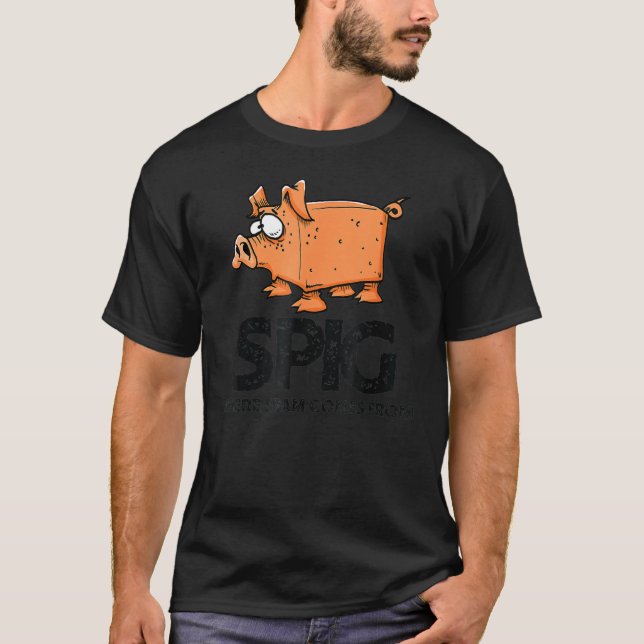 Spig där skräppost kommer från funny Gris T Shirt (Framsida)